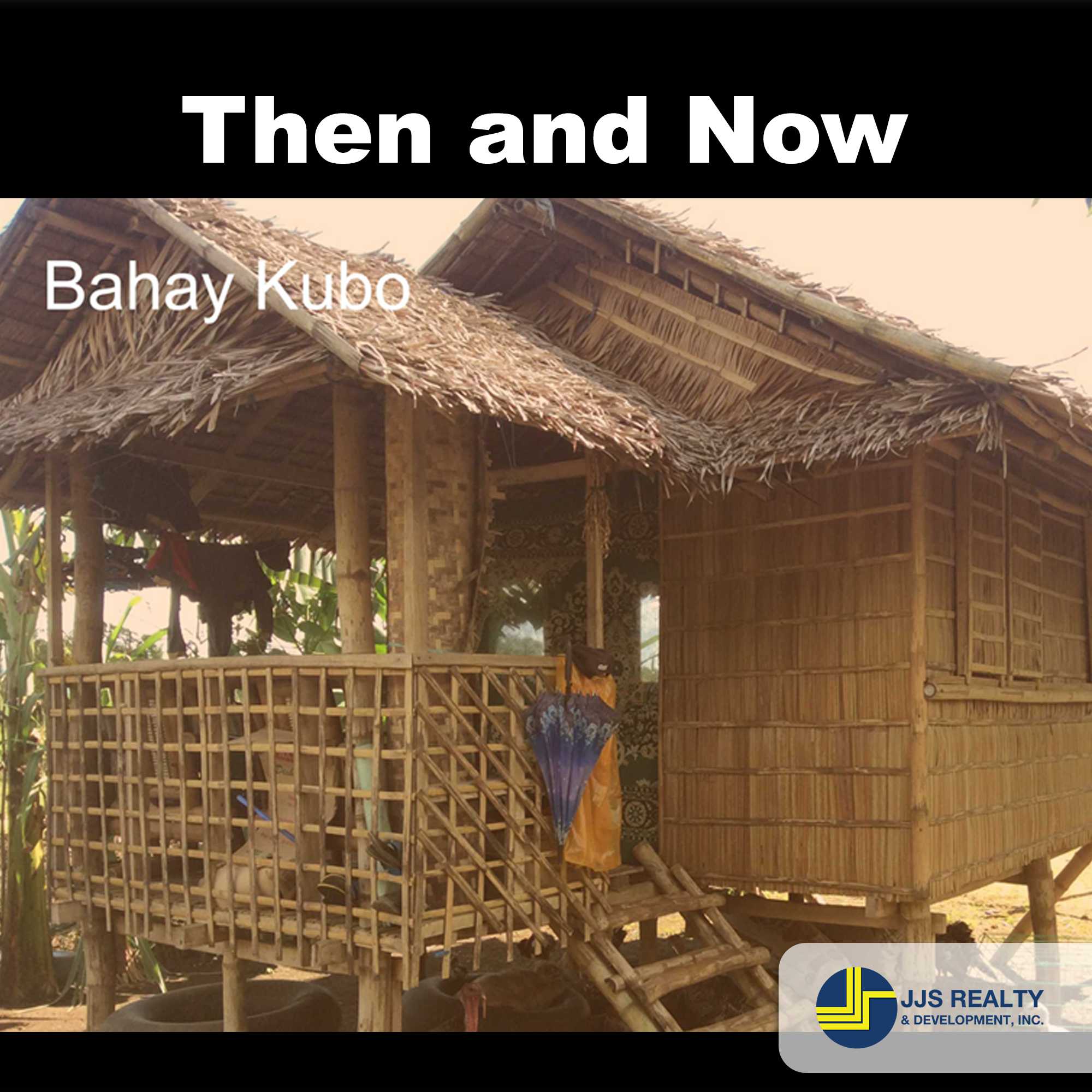 Houses Before And Now In The Philippines Jjs Realty And Development Inc